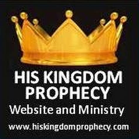 and I received a list of ways. . His kingdom prophesy